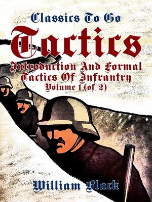 cover image of Tactics, Volume 1 (of 2), Introduction and Formal Tactics of Infrantry